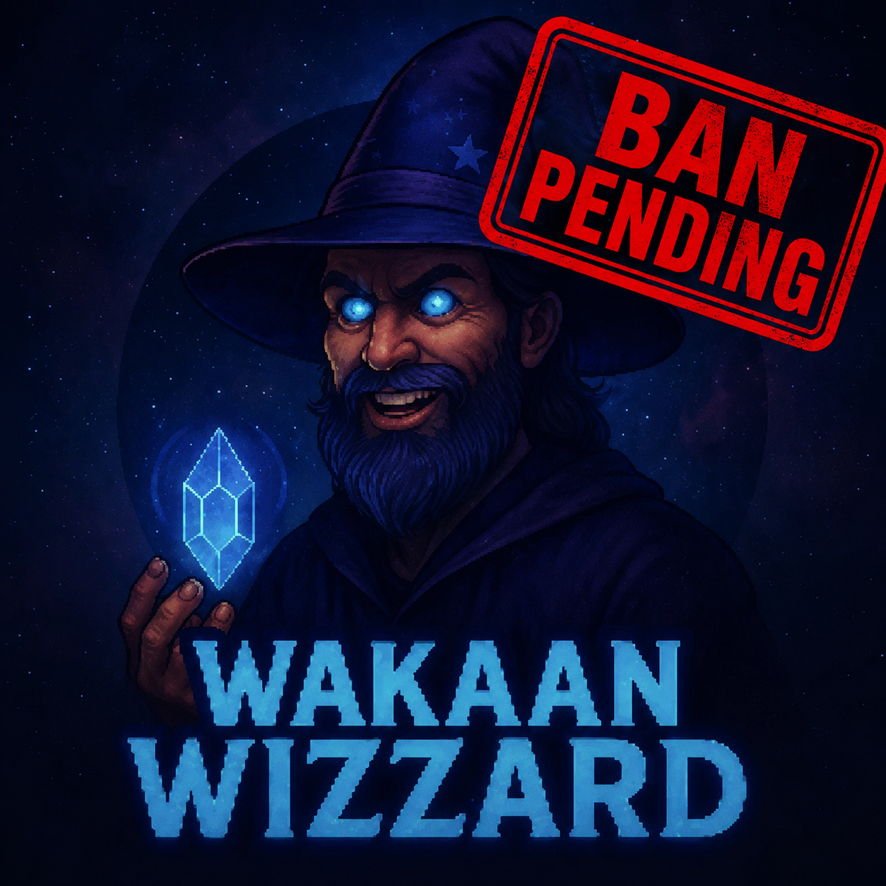 Wakaan Wizard - Ban Pending